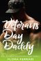 [A Man Who Knows What He Wants 29] • Veterans Day Daddy